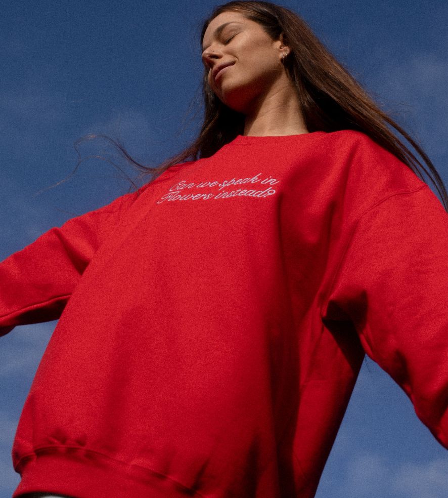 "Can we speak in flowers instead" Sweater